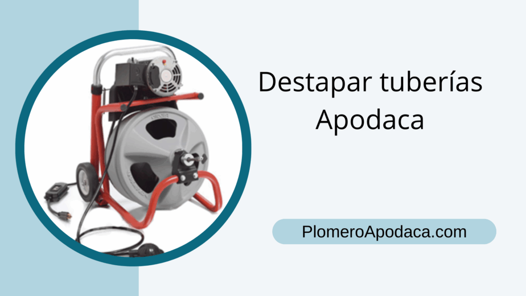 Destapar tuberías Apodaca