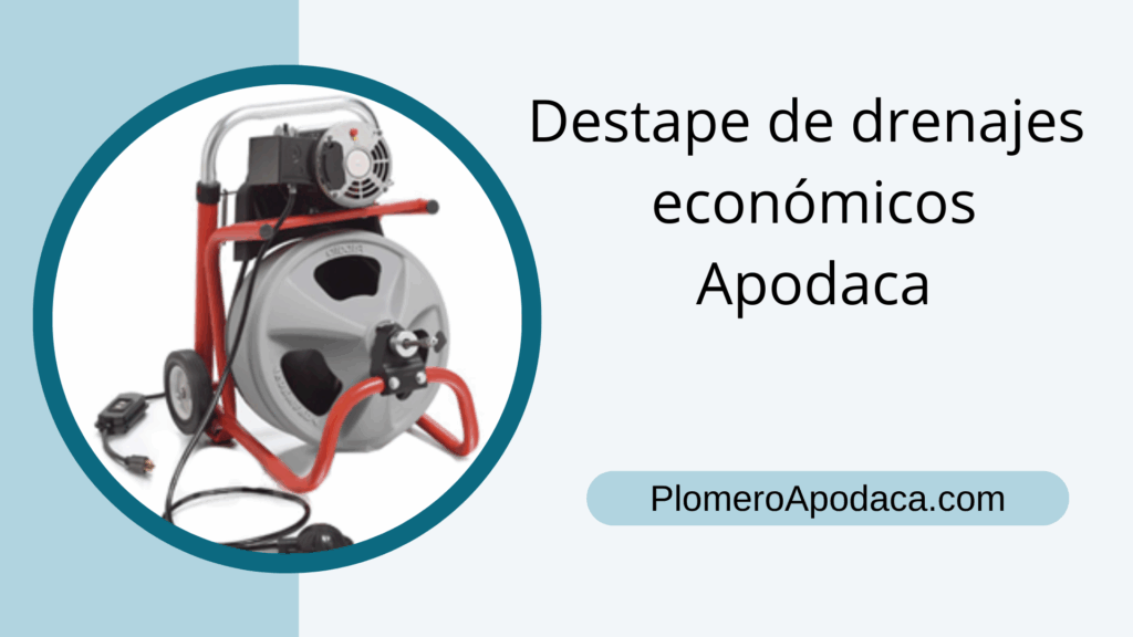 Destape de drenajes económicos Apodaca