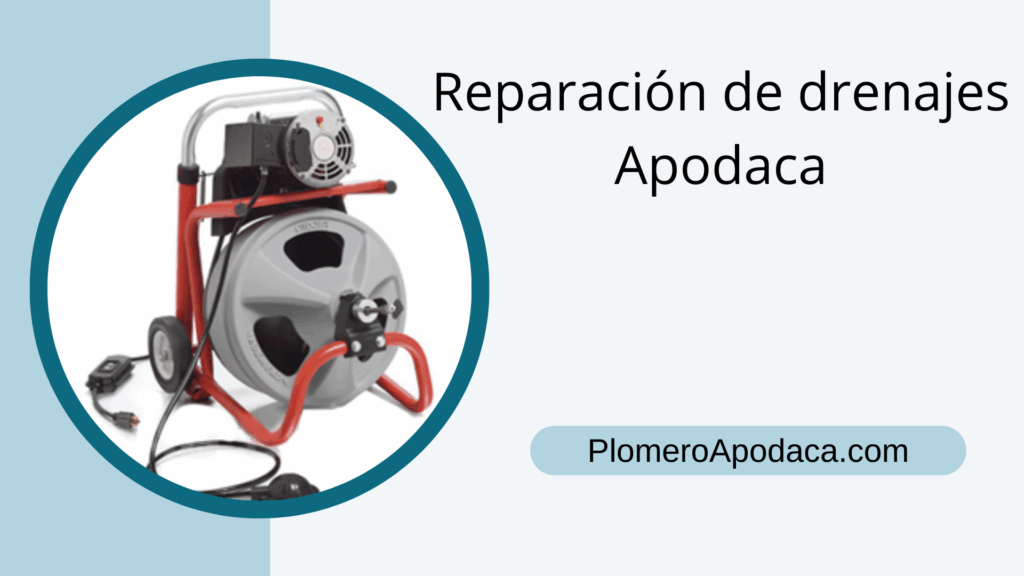 Reparación de drenajes Apodaca