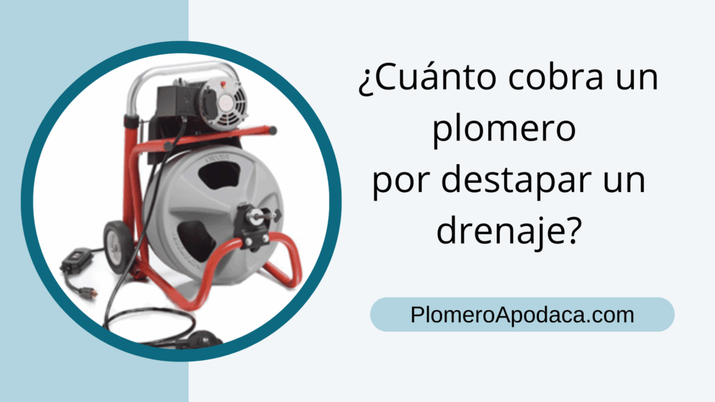 ¿Cuánto cobra un plomero por destapar un drenaje?
